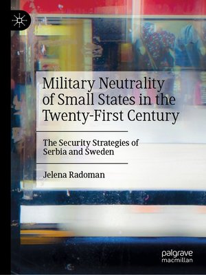 cover image of Military Neutrality of Small States in the Twenty-First Century